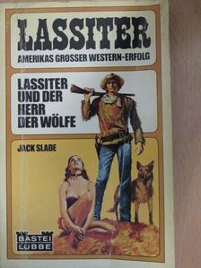 Jack Slade - Lassiter und der Herr der Wölfe [antikvár]