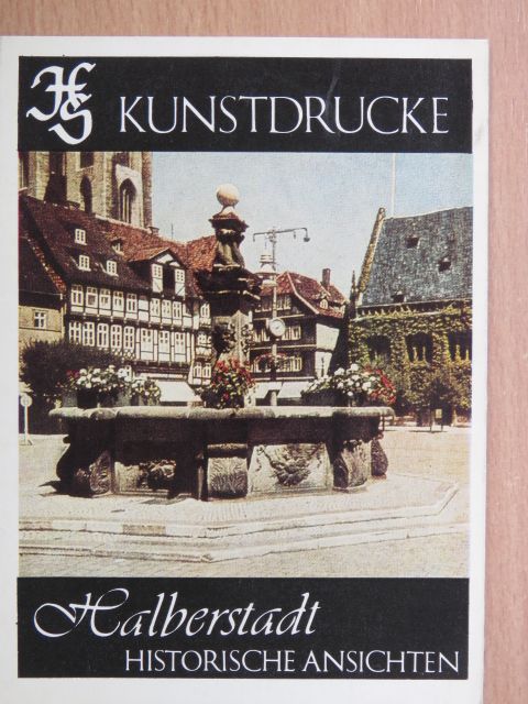 Adolf Siebrecht - Halberstadt Historische Ansichten [antikvár]