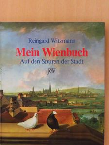 Reingard Witzmann - Mein Wienbuch [antikvár]