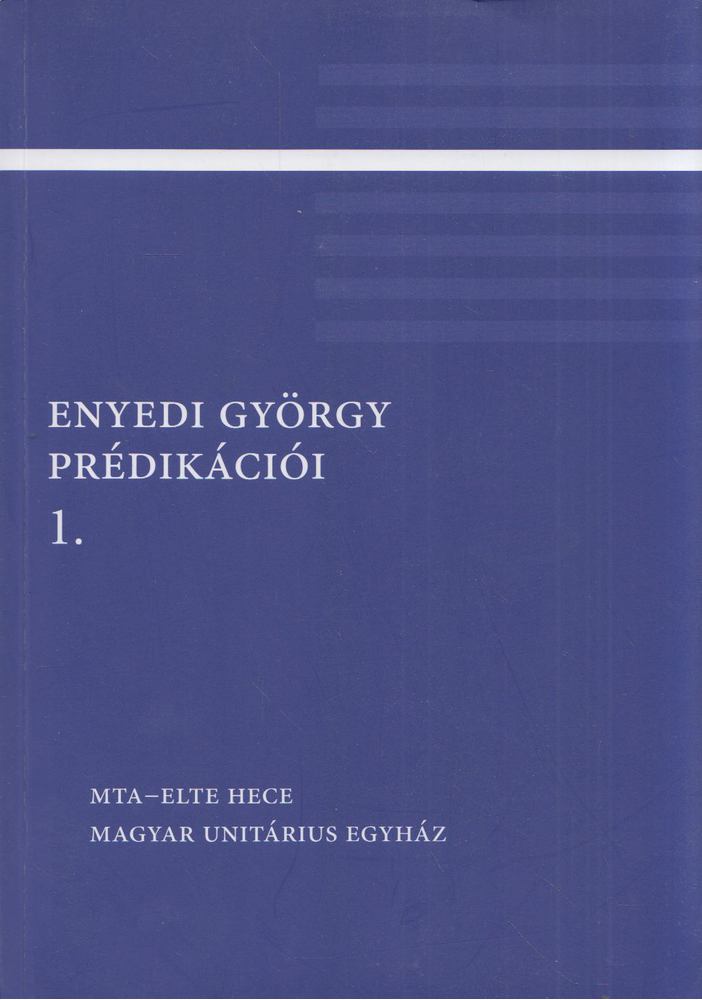 Lovas Borbála - Enyedi György prédikációi 1. [antikvár]