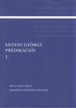 Lovas Borbála - Enyedi György prédikációi 1. [antikvár]