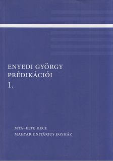 Lovas Borbála - Enyedi György prédikációi 1. [antikvár]