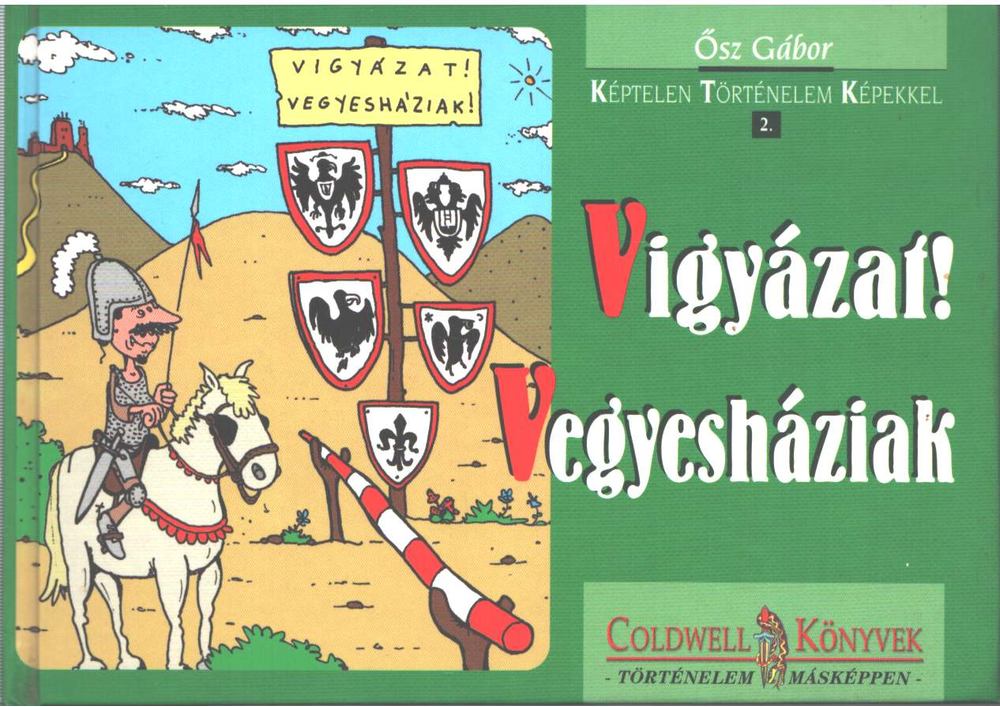 Ősz Gábor - Vigyázat! Vegyesháziak! [antikvár]