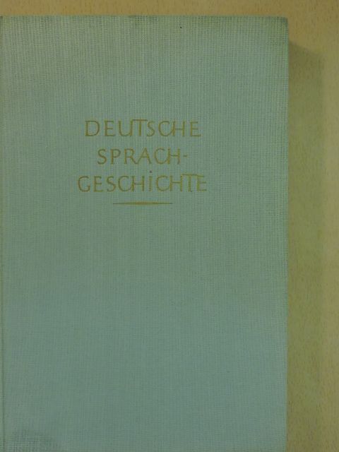 Hugo Moser - Deutsche Sprachgeschichte [antikvár]