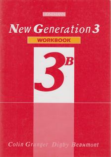 Colin Granger, Digby Beaumont - New Generation Workbook 3B [antikvár]