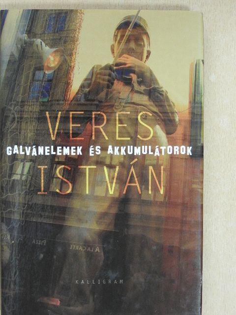 Veres István - Galvánelemek és akkumulátorok [antikvár]