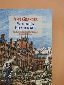 Ann Granger - Wer sich in Gefahr begibt [antikvár]