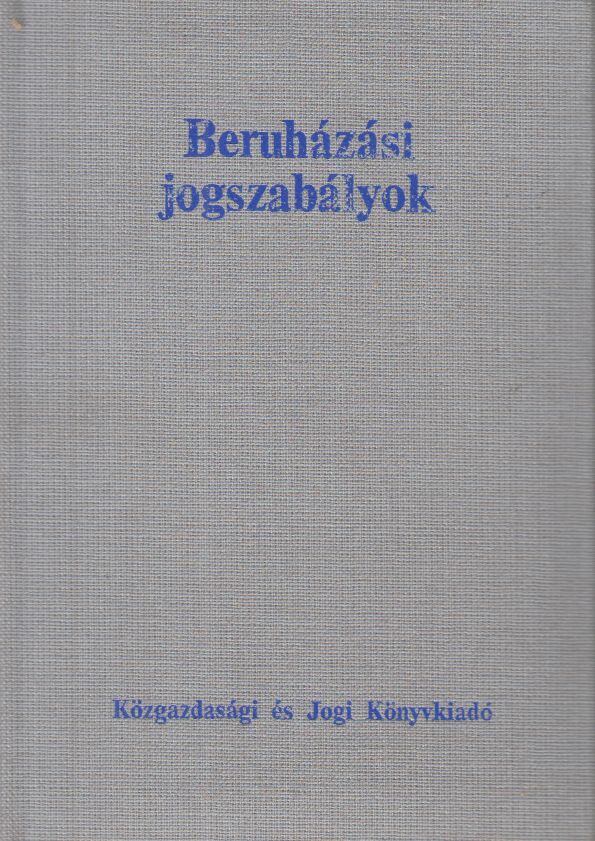 Dr. Széll András - Beruházási jogszabályok [antikvár]