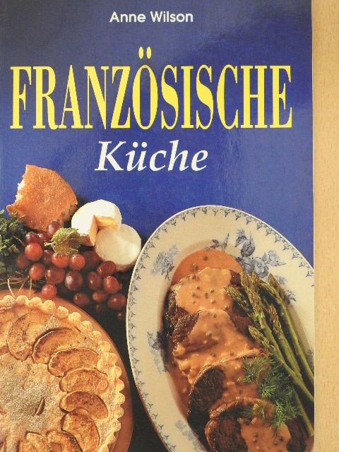 Anne Wilson - Französische Küche [antikvár]