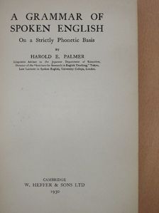 Harold E. Palmer - A Grammar of Spoken English [antikvár]