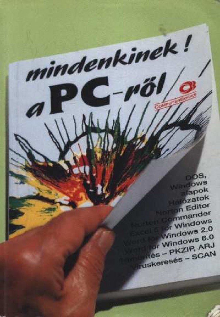 Benkő László, Dr. Pergel Józsefné, DR.KOVÁCSNÉ COHNER JUDIT - Mindenkinek a PC-ről [antikvár]