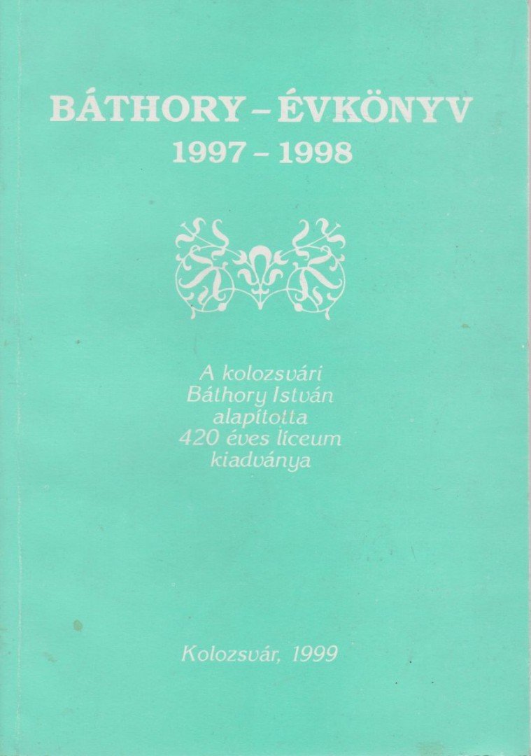 Balázs Ildikó - Báthory-évkönyv 1997-1998 (dedikált) [antikvár]