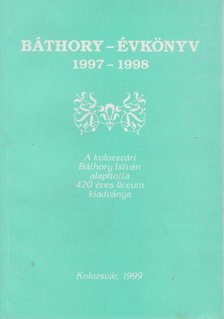 Balázs Ildikó - Báthory-évkönyv 1997-1998 (dedikált) [antikvár]
