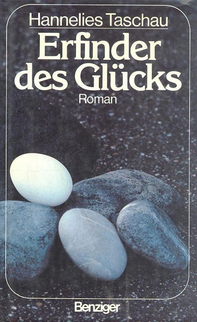 TASCHAU, HANNELIES - Erfinder des Glücks [antikvár]