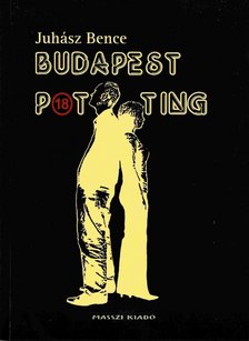 Juhász Bence - Budapestpotting [antikvár]