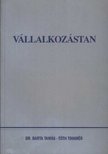 Dr. Tóth Tihamér, Dr. Barta Tamás - Vállalkozástan [antikvár]