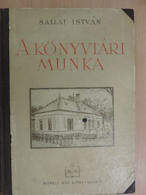Sallai István - A könyvtári munka [antikvár]