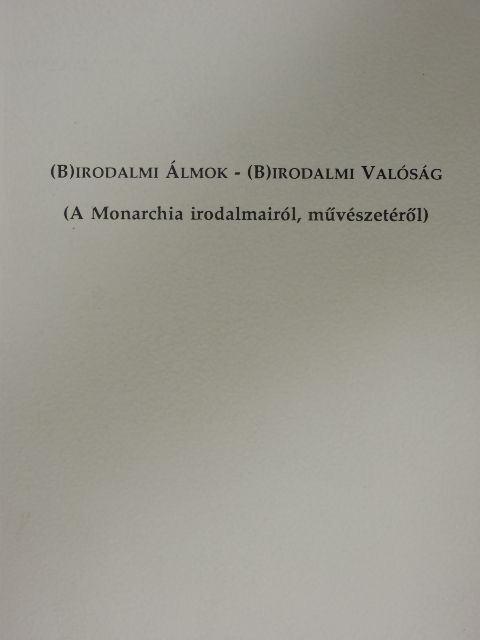 Alois Woldan - (B)irodalmi álmok - (B)irodalmi valóság [antikvár]