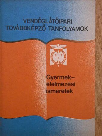 Bajza Sándor - Gyermekélelmezési ismeretek [antikvár]