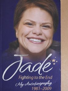 Jade Goody - Fighting to the End [antikvár]