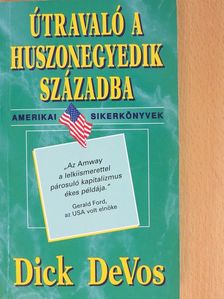 Dick DeVos - Útravaló a huszonegyedik századba [antikvár]