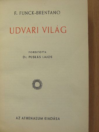 F. Funck-Brentano - Udvari világ [antikvár]