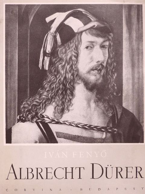 Fenyő Iván - Albrecht Dürer [antikvár]