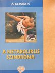 Dr. Hidvégi Tibor - A metabolikus szindróma [antikvár]