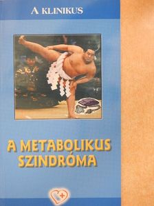 Dr. Hidvégi Tibor - A metabolikus szindróma [antikvár]