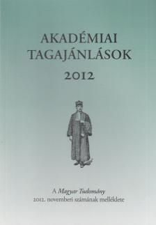 CSÁNYI VILMOS - Akadémiai tagajánlások 2012 [antikvár]
