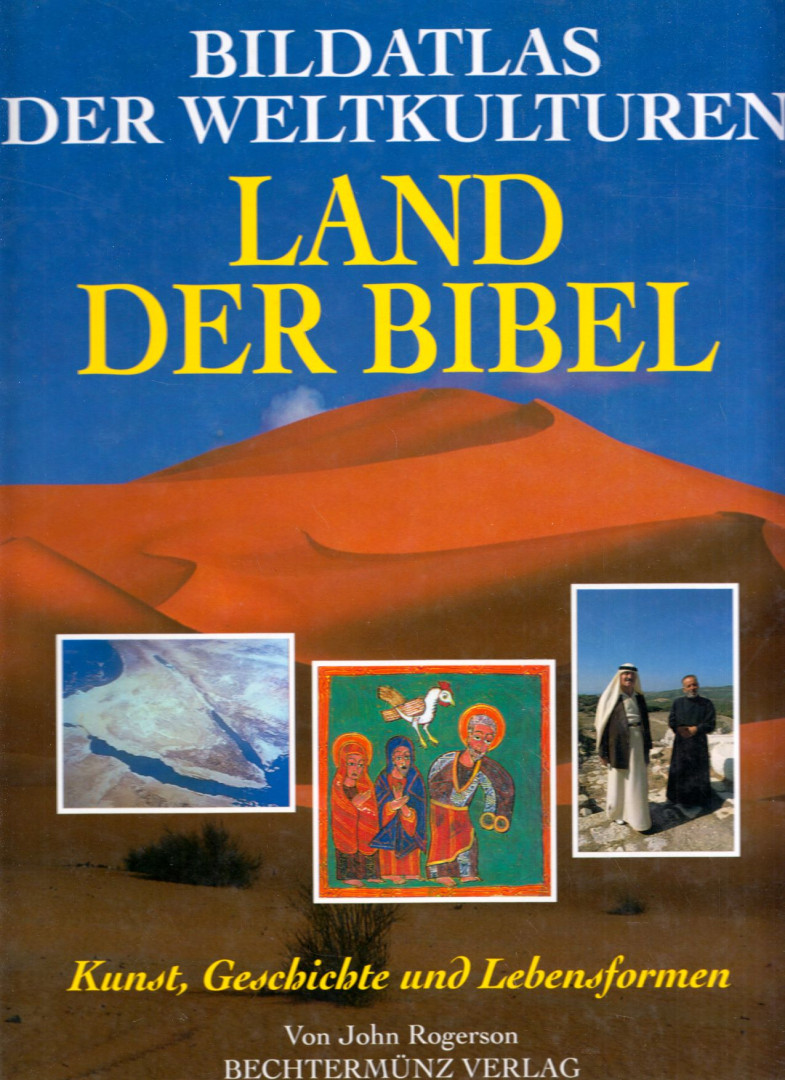John Rogerson - Bildatlas der Weltkulturen - Land der Bibel [antikvár]