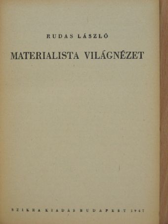 Rudas László - Materialista világnézet I. [antikvár]