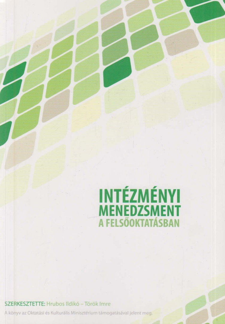 Hrubos Ildikó (szerk.), Török Imre (szerk.) - Intézményi menedzsment a felsőoktatásban [antikvár]