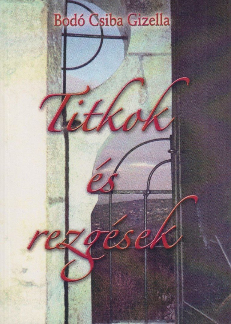 Bodó Csiba Gizella - Titkok és rezgések (dedikált) [antikvár]