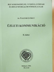Dr. Pásztor György - Üzleti kommunikáció II. [antikvár]