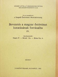Járainé Komlódi Magda - Bevezetés a magyar őstörténet kutatásának forrásaiba IV. [antikvár]