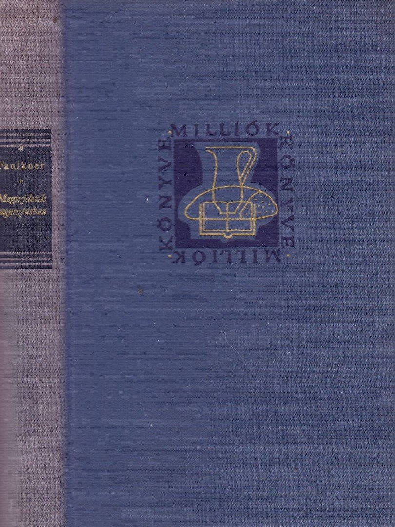 William Faulkner - Megszületik augusztusban [antikvár]
