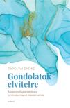 Tapolyai Emőke - Gondolatok elvitelre - A pszichológus tanácsai a mindennapok küzdelmeihez [eKönyv: epub, mobi]