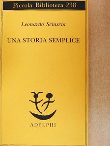 Leonardo Sciascia - Una Storia Semplice [antikvár]