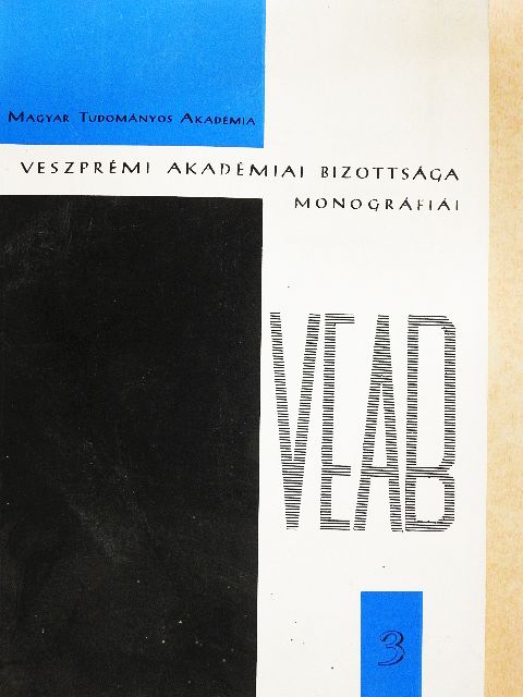 Ángyán F. - Magyar Tudományos Akadémia - Veszprémi Akadémiai Bizottsága Monográfiái 1976/3 [antikvár]
