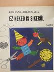 Békés Mária - Ez neked is sikerül [antikvár]