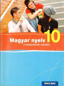 FRÁTER ADRIENNE - Magyar nyelv 10. a középiskolák számára [antikvár]