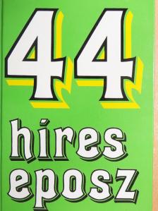 Acél Zsuzsa - 44 híres eposz  [antikvár]