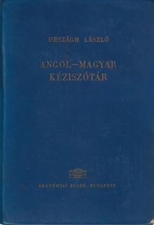 ORSZÁGH LÁSZLÓ - Angol-magyar kéziszótár [antikvár]