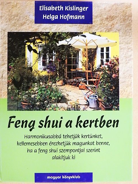 Elisabeth Kislinger - Feng shui a kertben [antikvár]