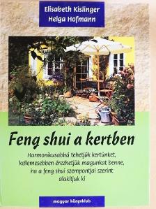 Elisabeth Kislinger - Feng shui a kertben [antikvár]
