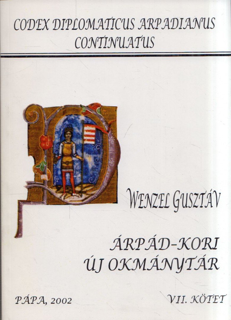 Wenzel Gusztáv - Árpád-kori új okmánytár VII. [antikvár]