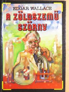 Edgar Wallace - A zöldszemű szörny [antikvár]