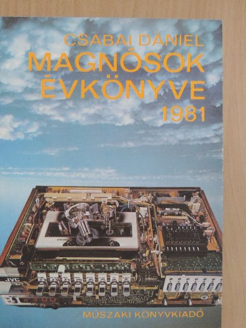 Csabai Dániel - Magnósok évkönyve 1981 [antikvár]