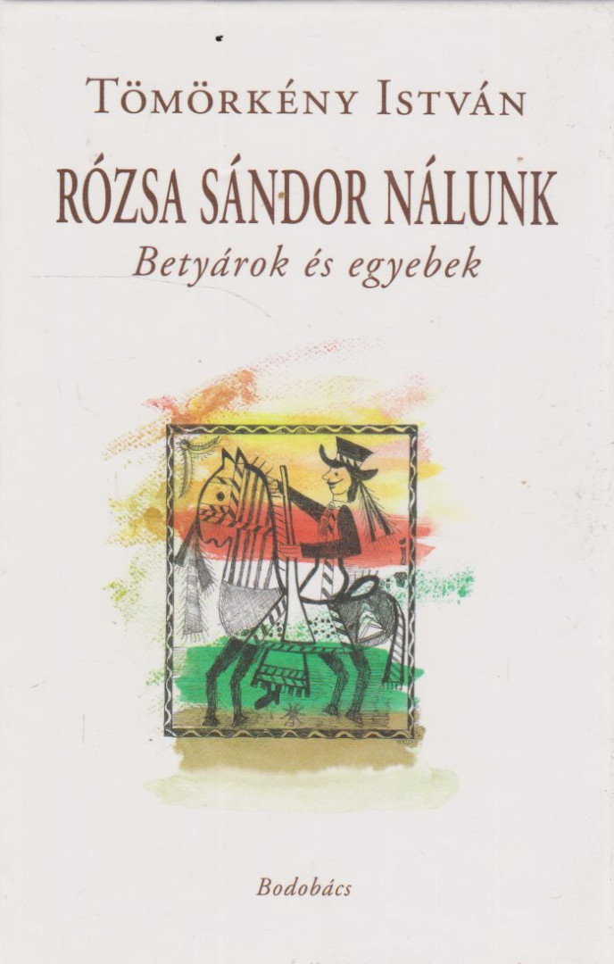 TÖMÖRKÉNY ISTVÁN - Rózsa Sándor nálunk [antikvár]